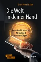 Book cover of Die Welt in deiner Hand by Ernst Peter Fischer