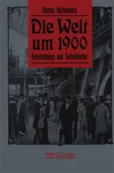 Book cover of Die Welt um 1900 by Thomas Kuchenbuch-Henneberg