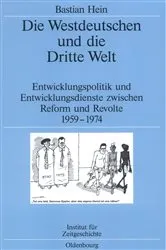 Book cover of Die Westdeutschen und die Dritte Welt by Bastian Hein