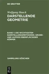 Book cover of Die wichtigsten Darstellungsmethoden. Grund- und Aufriß ebenflächiger Körper (7th ed.) by Wolfgang Haack