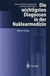 Book cover of Die wichtigsten Diagnosen in der Nuklearmedizin (2nd ed.) by H.-J. Biersack
