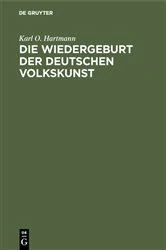 Book cover of Die Wiedergeburt der deutschen Volkskunst by Karl O. Hartmann
