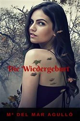 Book cover of Die Wiedergeburt by Mª del Mar Agulló
