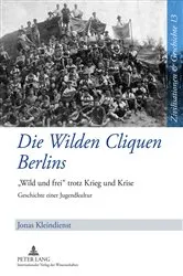 Book cover of Die Wilden Cliquen Berlins by Uwe Puschner
