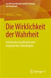 Book cover of Die Wirklichkeit der Wahrheit by William J. Hoye