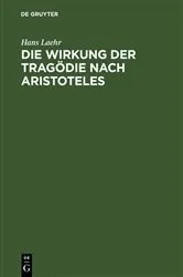 Book cover of Die Wirkung der Tragödie nach Aristoteles by Hans Laehr