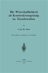 Book cover of Die Wirtschaftlichkeit als Konstruktionsprinzip im Eisenbetonbau by Unknown