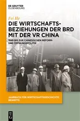Book cover of Die Wirtschaftsbeziehungen der BRD mit der VR China by Fei He