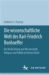 Book cover of Die wissenschaftliche Welt des Karl-Friedrich Bonhoeffer by Kathleen L. Housley