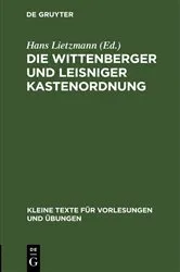 Book cover of Die Wittenberger und Leisniger Kastenordnung by Hans Lietzmann