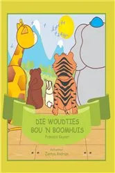 Book cover of Die Woudties bou 'n boomhuis by Francois Keyser