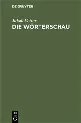 Book cover of Die Wörterschau by Jakob Vetter