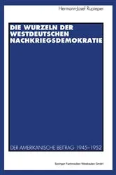 Book cover of Die Wurzeln der westdeutschen Nachkriegsdemokratie by Hermann-Josef Rupieper