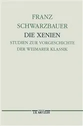Book cover of Die Xenien by Franz Schwarzbauer