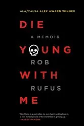Book cover of Die Young with Me by Rob Rufus