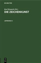 Book cover of Die Zeichenkunst. Lieferung 12 (2nd ed.) by Karl Kimmich