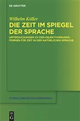 Book cover of Die Zeit im Spiegel der Sprache by Wilhelm Köller