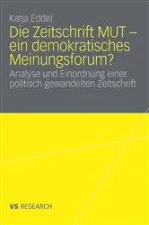Book cover of Die Zeitschrift MUT - ein demokratisches Meinungsforum? by Katja Eddel