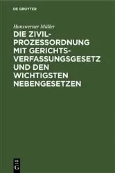 Book cover of Die Zivilprozeßordnung mit Gerichtsverfassungsgesetz und den wichtigsten Nebengesetzen (3rd ed.) by Hanswerner Müller