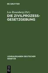 Book cover of Die Zivilprozessgesetzgebung by Leo Rosenberg