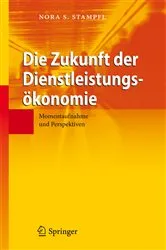 Book cover of Die Zukunft der Dienstleistungsökonomie by Nora S. Stampfl