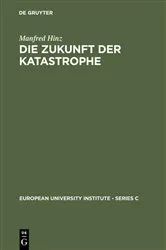 Book cover of Die Zukunft der Katastrophe by Manfred Hinz