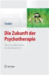 Book cover of Die Zukunft der Psychotherapie by Peter Fiedler