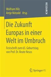 Book cover of Die Zukunft Europas in einer Welt im Umbruch by Wolfram Hilz