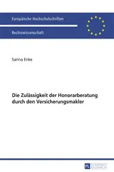 Book cover of Die Zulaessigkeit der Honorarberatung durch den Versicherungsmakler by Sarina Enke