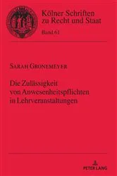 Book cover of Die Zulaessigkeit von Anwesenheitspflichten in Lehrveranstaltungen by Unknown