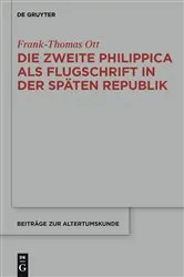 Book cover of Die zweite Philippica als Flugschrift in der späten Republik by Unknown