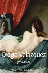 Book cover of Diego Velázquez (1599-1660) by Klaus H. Carl