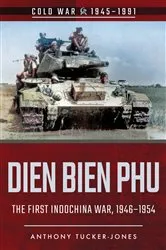 Book cover of Dien Bien Phu by Anthony Tucker-Jones