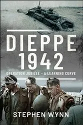 Book cover of Dieppe – 1942 by Stephen Wynn