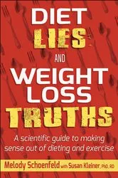 Book cover of Diet Lies and Weight Loss Truths by Melody Schoenfeld