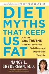 Book cover of Diet Myths That Keep Us Fat by Nancy L. Snyderman