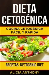 Book cover of Dieta Cetogénica: Cocina cetogénica fácil y rápida (Recetas: Ketogenic Diet) by N/A