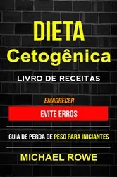 Book cover of Dieta Cetogênica – Livro de Receitas: Evite erros: Guia de perda de peso para iniciantes (Emagrecer) by N/A
