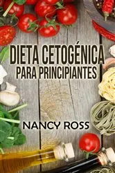 Book cover of Dieta Cetogénica para Principiantes by Unknown