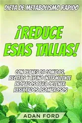 Book cover of dieta de metabolismo rapido: ¡reduce esas tallas! by Adan Ford
