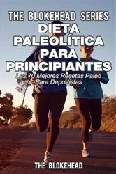 Book cover of Dieta paleolítica para principiantes - Las 70 mejores recetas paleo para deportistas by Unknown