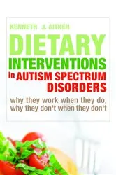 Book cover of Dietary Interventions in Autism Spectrum Disorders by Kenneth Aitken