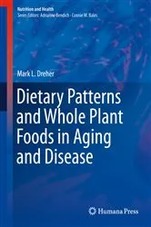 Book cover of Dietary Patterns and Whole Plant Foods in Aging and Disease by Mark L. Dreher