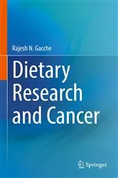Book cover of Dietary Research and Cancer by Rajesh N. Gacche