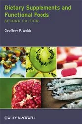 Book cover of Dietary Supplements and Functional Foods (2nd ed.) by Geoffrey P. Webb