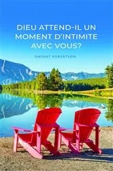 Book cover of Dieu attend-il un rendez-vous avec vous ? by Dwight Robertson