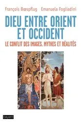 Book cover of Dieu entre Orient et Occident by François Boespflug