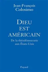 Book cover of Dieu est américain by Jean-François Colosimo