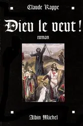 Book cover of Dieu le veut ! by Claude Rappe