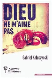 Book cover of Dieu ne m'aime pas by Gabriel Kaluszynski